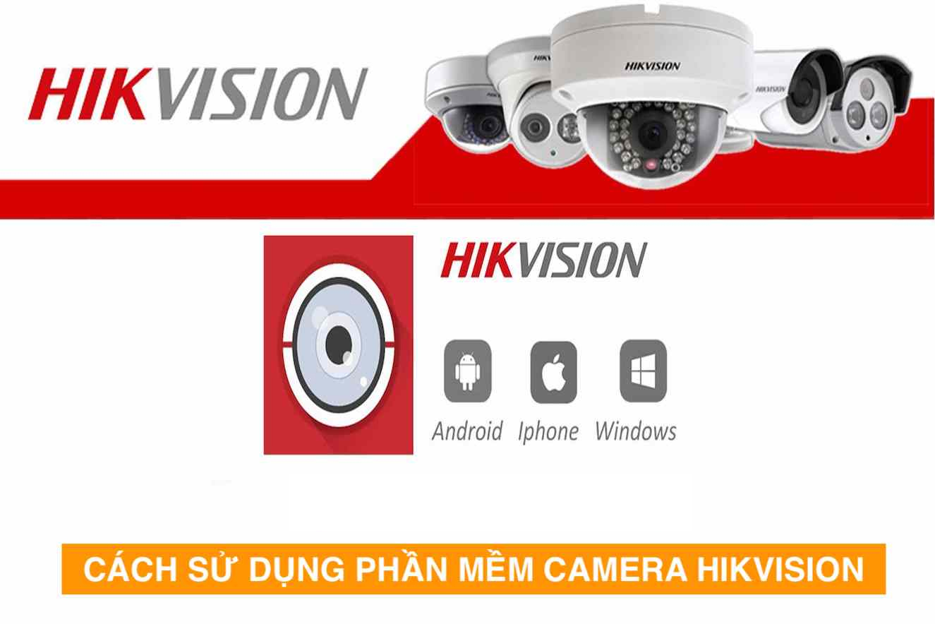 Gợi ý 2 cách xem camera Hikvision trên máy tính thông dụng nhất