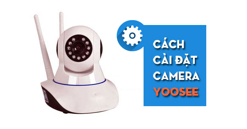 cách cài camera yoosee