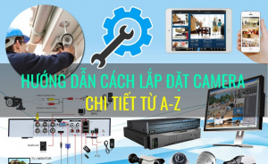 cách lắp đặt một hệ thống camera an ninh có dây